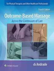 Outcome-Based Massage: Across the Continuum of Care, 4th Edition 2022 EPUB + Converted PDF