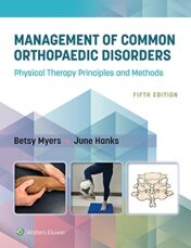 Management of Common Orthopaedic Disorders: Physical Therapy Principles and Methods, 5th Edition 2022 EPUB + Converted PDF