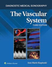 The Vascular System (Diagnostic Medical Sonography Series), 3rd edition 2022 ePub3+Converted PDF