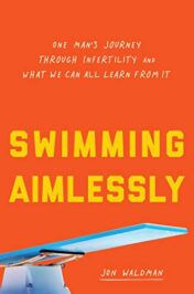 Swimming Aimlessly: One Man’s Journey through Infertility and What We Can All Learn from It (Epub+pdf)