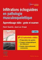 Infiltrations échoguidées en pathologie musculosquelettique: Apprentissage vidéo : geste et examen (Imagerie médicale : pratique) (French Edition) (Original PDF)
