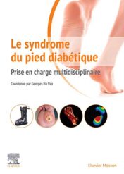Le syndrome du pied diabétique: Prise en charge multidisciplinaire (Hors collection) (French Edition) (Original PDF)