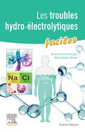 Les troubles hydro-électrolytiques faciles (French Edition) (Original PDF)