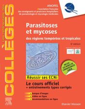 Parasitoses et mycoses: des régions tempérées et tropicales ; Réussir les ECNi (les référentiels des collèges) (French Edition) (Original PDF)
