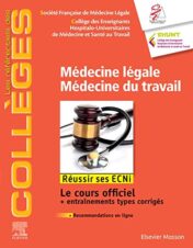 Médecine légale – Médecine du travail: Réussir les ECNi (les référentiels des collèges) (French Edition)  