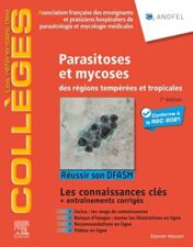 Parasitoses et mycoses: des régions tempérées et tropicales ; Réussir son DFASM - Connaissances clés 2022 Original PDF