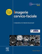 Imagerie cervicofaciale: Massif facial – Sinus – Voies aérodigestives supérieures – Pathologies cervicales – Espaces profonds (Imagerie médicale : Précis) (French Edition)  2021 Epub+ converted pdf