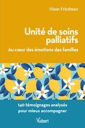 Unité de soins palliatifs. Au coeur des émotions des familles (EPUB+CONVERTED PDF)