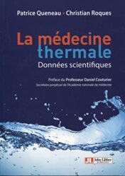La Médecine thermale – Données scientifiques: Préface du Professeur Daniel Couturier (JOHN LIBBEY) (French Edition) (Original PDF)