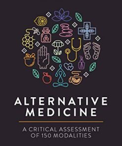 Alternative Medicine: A Critical Assessment of 150 Modalities (Original PDF from Publisher)