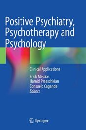 Positive Psychiatry, Psychotherapy and Psychology: Clinical Applications (Original PDF)