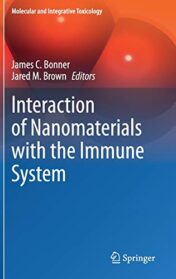 Interaction of Nanomaterials with the Immune System (Molecular and Integrative Toxicology) (Original PDF)