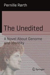The Unedited: A Novel About Genome and Identity (Science and Fiction) (Original PDF)
