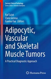 Adipocytic, Vascular and Skeletal Muscle Tumors: A Practical Diagnostic Approach (Current Clinical Pathology) (Original PDF)