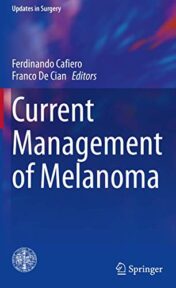 Current Management of Melanoma (Updates in Surgery) (Original PDF)