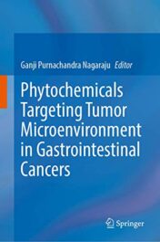 Phytochemicals Targeting Tumor Microenvironment in Gastrointestinal Cancers (Original PDF)