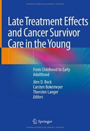 Late Treatment Effects and Cancer Survivor Care in the Young: From Childhood to Early Adulthood (Original PDF)