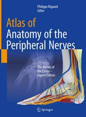 Atlas of Anatomy of the peripheral nerves: The Nerves of the Limbs – Expert Edition (Original PDF)