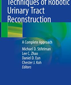 Techniques of Robotic Urinary Tract Reconstruction: A Complete Approach (Original PDF from Publisher)