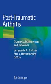 Post-Traumatic Arthritis: Diagnosis, Management and Outcomes (Original PDF)