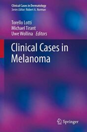 Clinical Cases in Melanoma (Clinical Cases in Dermatology) (Original PDF)