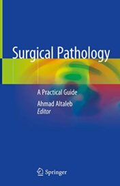 Surgical Pathology: A Practical Guide for Non-Pathologist (Original PDF)