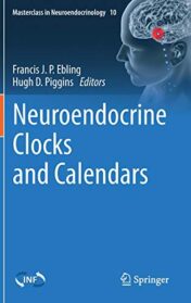Neuroendocrine Clocks and Calendars (Masterclass in Neuroendocrinology, 10) (Original PDF)
