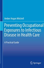 Preventing Occupational Exposures to Infectious Disease in Health Care: A Practical Guide (Original PDF)