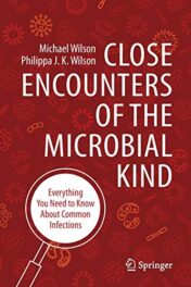Close Encounters of the Microbial Kind: Everything You Need to Know About Common Infections (Original PDF)