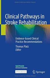 Clinical Pathways in Stroke Rehabilitation: Evidence-based Clinical Practice Recommendations (Original PDF)