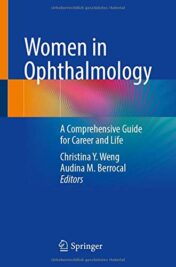 Women in Ophthalmology: A Comprehensive Guide for Career and Life (Original PDF)