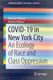 COVID-19 in New York City: An Ecology of Race and Class Oppression (SpringerBriefs in Public Health) (Original PDF)