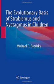 The Evolutionary Basis of Strabismus and Nystagmus in Children: Landmark Essays (Original PDF)