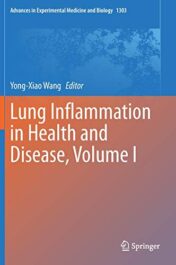 Lung Inflammation in Health and Disease, Volume I (Advances in Experimental Medicine and Biology, 1303) (Original PDF)
