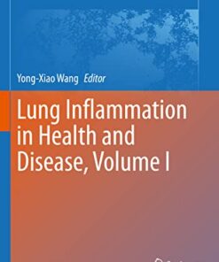 Lung Inflammation in Health and Disease, Volume I (Advances in Experimental Medicine and Biology) (Original PDF from Publisher)
