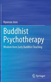 Buddhist Psychotherapy: Wisdom from Early Buddhist Teaching (Original PDF)