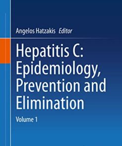 Hepatitis C: Epidemiology, Prevention and Elimination: Volume 1 (Original PDF from Publisher)