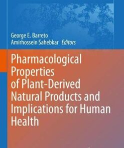 Pharmacological Properties of Plant-Derived Natural Products and Implications for Human Health (Advances in Experimental Medicine and Biology, 1308) (Original PDF from Publisher)