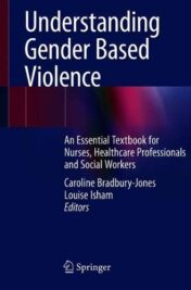 Understanding Gender-Based Violence: An Essential Textbook for Nurses, Healthcare Professionals and Social Workers (Original PDF)