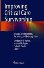 Improving Critical Care Survivorship: A Guide to Prevention, Recovery, and Reintegration (Original PDF)