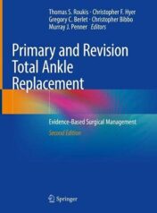 Primary and Revision Total Ankle Replacement: Evidence-Based Surgical Management, 2nd Edition (Original PDF)