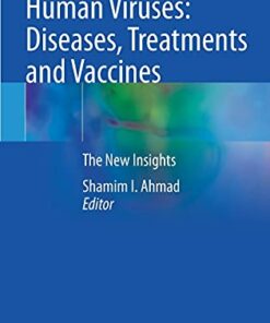 Human Viruses: Diseases, Treatments and Vaccines: The New Insights (Original PDF from Publisher)