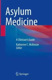 Asylum Medicine: A Clinician's Guide 2022 Original PDF