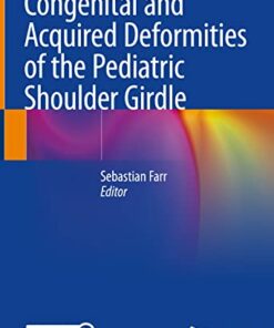 Congenital and Acquired Deformities of the Pediatric Shoulder Girdle (Original PDF from Publisher)