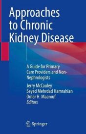 Approaches to Chronic Kidney Disease A Guide for Primary Care Providers and Non-Nephrologists 2022 Original pdf