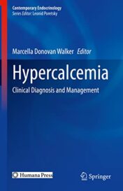 Hypercalcemia: Clinical Diagnosis and Management (Contemporary Endocrinology) 2022 Original PDF