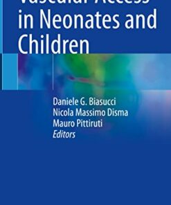 Vascular Access in Neonates and Children (Original PDF from Publisher)