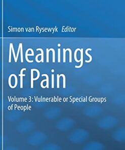 Meanings of Pain: Volume 3: Vulnerable or Special Groups of People (Meanings of Pain, 3) (Original PDF from Publisher)