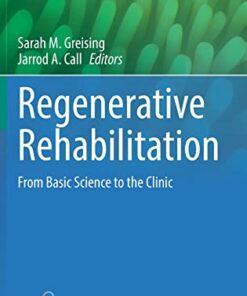 Regenerative Rehabilitation: From Basic Science to the Clinic (Physiology in Health and Disease) (Original PDF from Publisher)