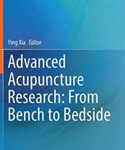 Advanced Acupuncture Research: From Bench to Bedside: From bench to bedside (Original PDF from Publisher)